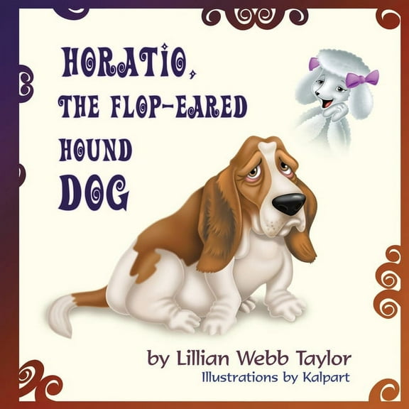 Horatio, the Flop-Eared Hound Dog, (Paperback)
