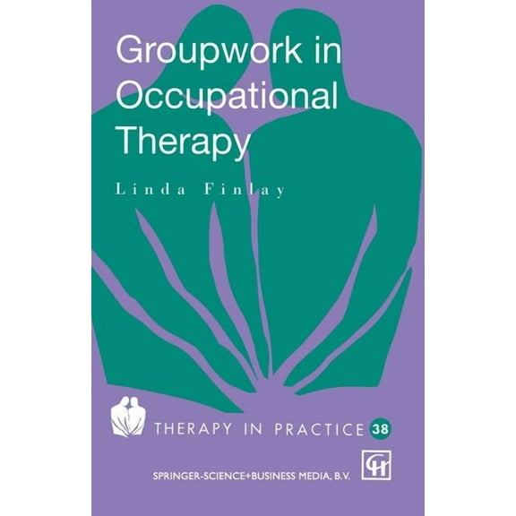 Therapy in Practice Groupwork in Occupational Therapy, (Paperback)