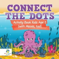 Connect the Dots Activity Book Kids Age 5 (with Mazes, too!) (Paperback)