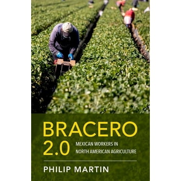Bracero 2.0: Mexican Workers in North American Agriculture, (Hardcover)