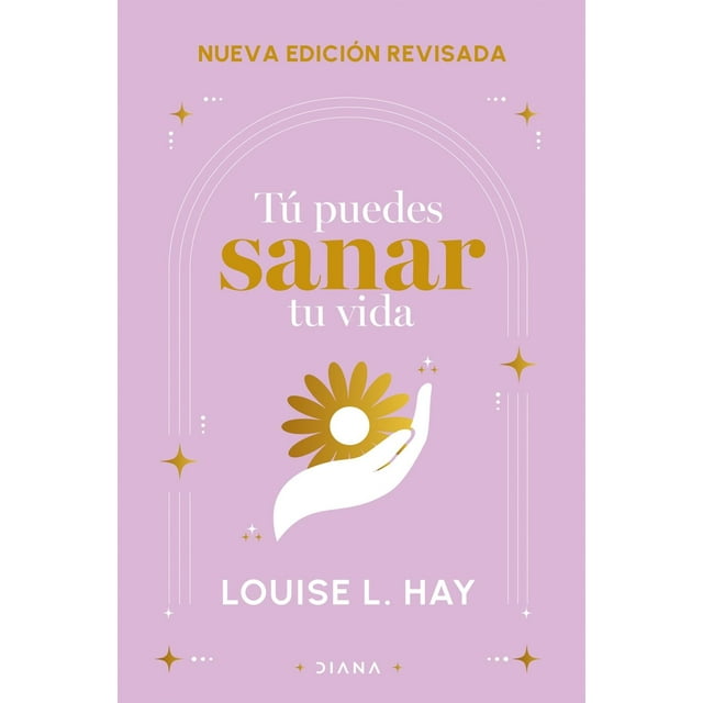 Tú puedes sanar tu vida
