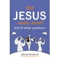 thumbnail image 1 of Did Jesus Really Exist?: And 51 Other Questions, 1 of 1