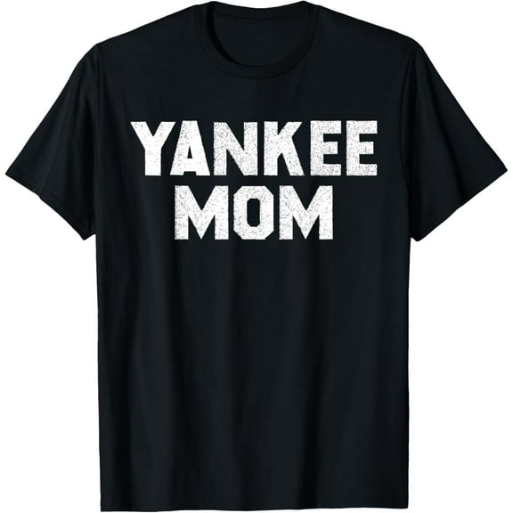 Yankee Mom outfitsYankee Mom T-Shirt