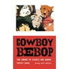 Cowboy Bebop: The Anime TV Series and Movie