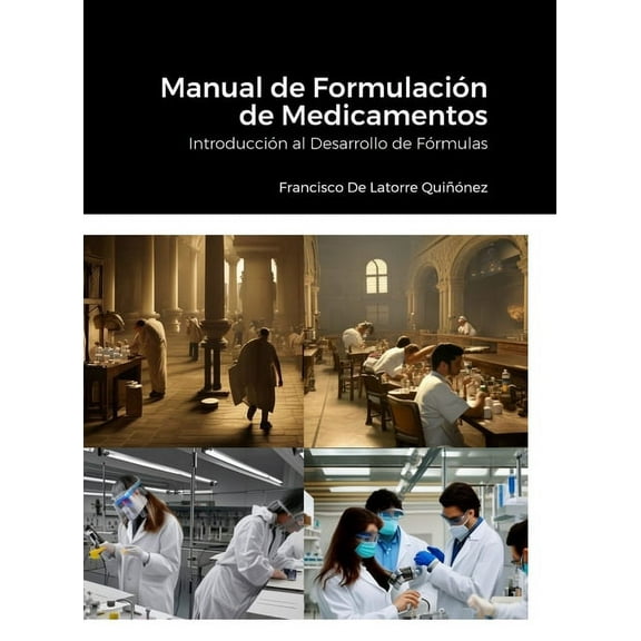 Manual de FormulaciÃ³n de Medicamentos: IntroducciÃ³n al Desarrollo de FÃ³rmulas, (Hardcover)