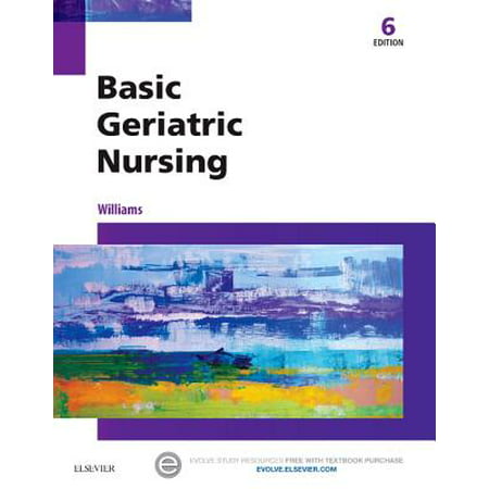 Basic Geriatric Nursing (Evidence Based Geriatric Nursing Protocols For Best Practice)