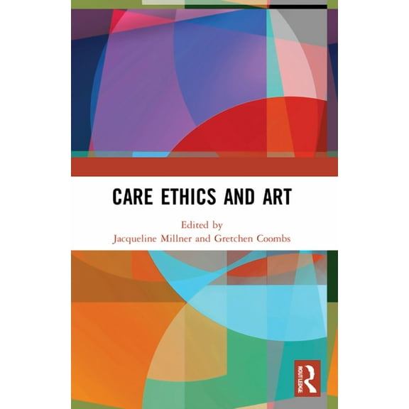 Care Ethics and Art, (Paperback)