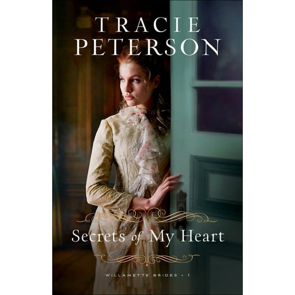 Willamette Brides Secrets of My Heart, Book 1, (Paperback)