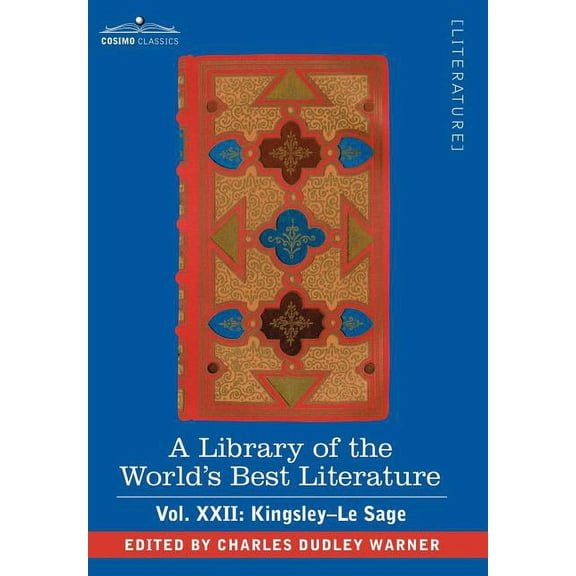 A Library of the World's Best Literature - Ancient and Modern - Vol.XXII (Forty-Five Volumes); Kingsley-Le Sage, (Hardcover)