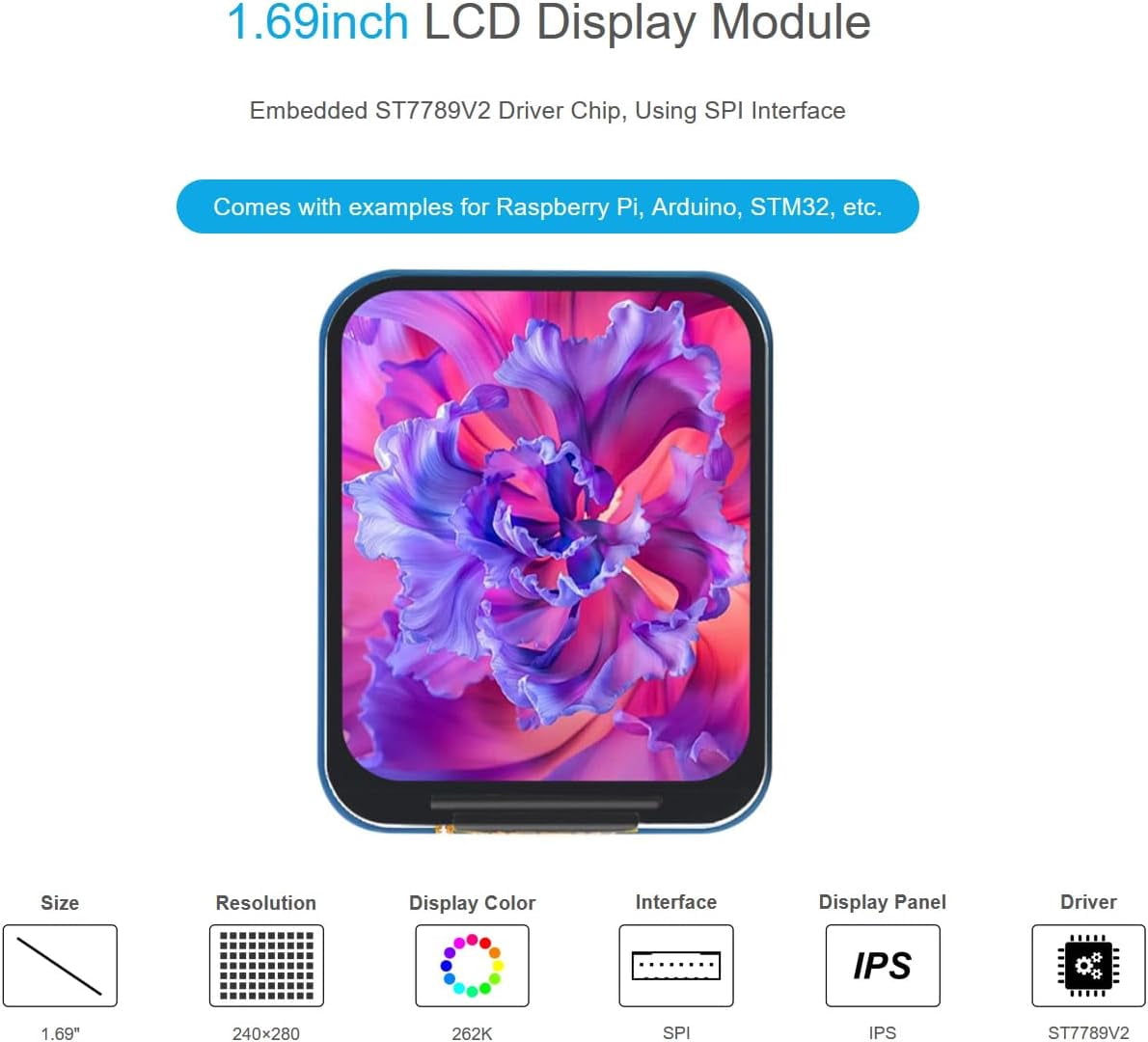 1.69inch LCD Display Module for /Arduino / STM32 Controller Boards, 240×280 Pixels 262K Colors IPS Screen Embedded ST7789V2 Driver Chip, SPI Interface, 3.3V / 5V