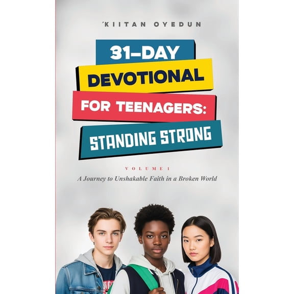 31-Day Devotional for Teenagers: Standing Strong, (Paperback)