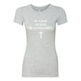thumbnail image 2 of Wild Bobby He Came He Saw He Conquered Inspirational/Christian Women Slim Fit Junior Tee, Heather Grey, XX-Large, 2 of 6