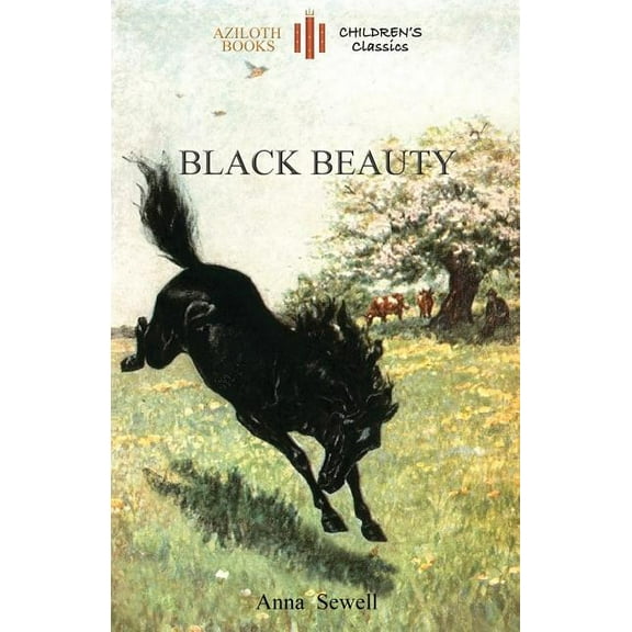 Black Beauty: Abridged for children and with 21 original illustrations by the author (Aziloth Books), (Paperback)