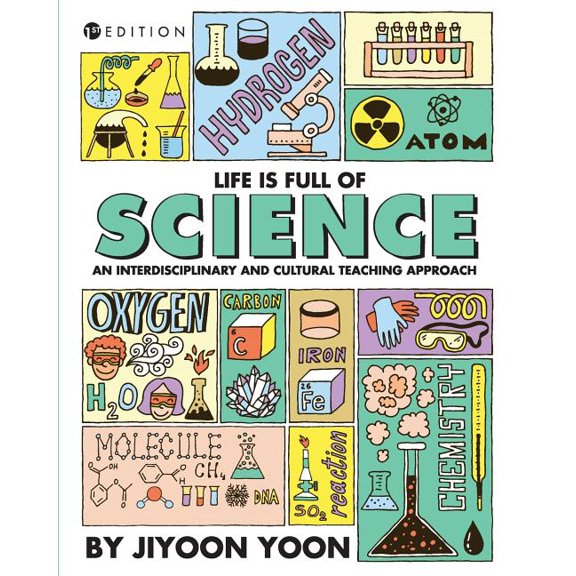 Life is Full of Science: An Interdisciplinary and Cultural Teaching Approach, (Paperback)