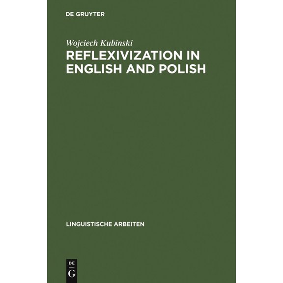 Linguistische Arbeiten Reflexivization in English and Polish: An ARC Pair Grammar Analysis, Book 178, (Hardcover)