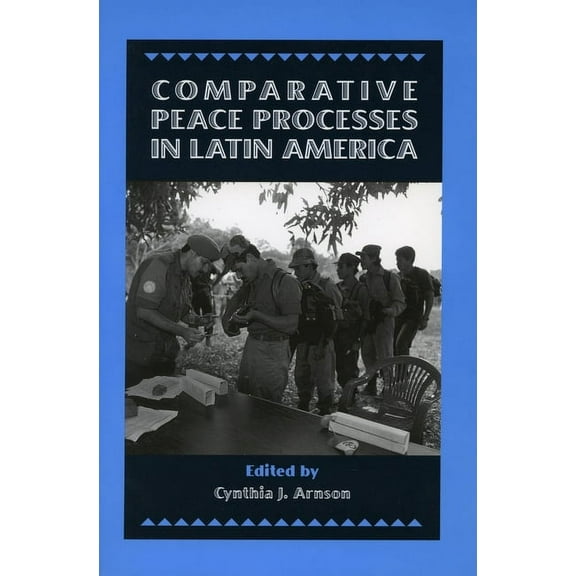 Comparative Peace Processes in Latin America (Hardcover)