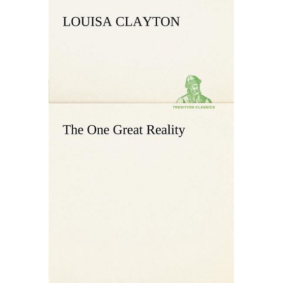 The One Great Reality, (Paperback)