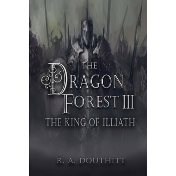 The Dragon Forest III: The King of Illiath