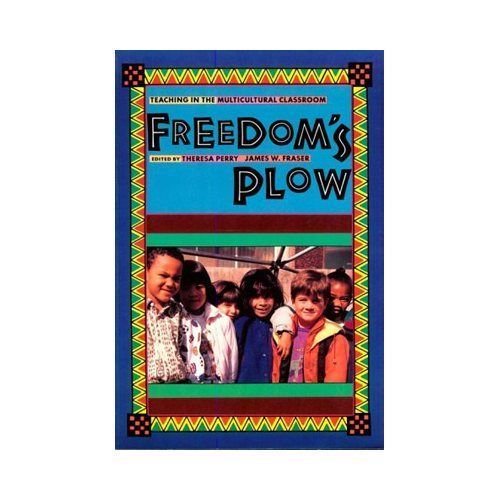 Freedom's Plow: Teaching in the Multicultural Classroom