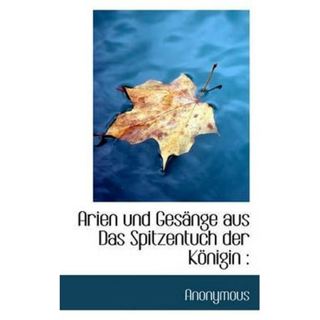 Arien Und Ges Nge Aus Das Spitzentuch Der K Nigin
