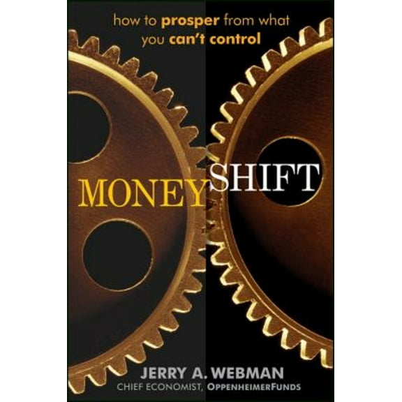 Pre-Owned Moneyshift: How to Prosper from What You Can't Control (Hardcover) 1118181409 9781118181409