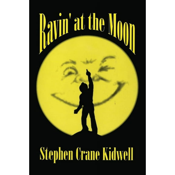 Ravin' at the Moon (Paperback)