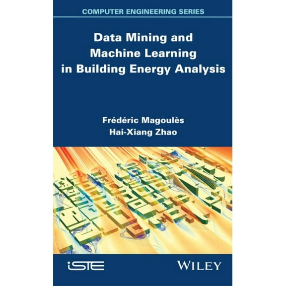 Data Mining and Machine Learning in Building Energy Analysis
