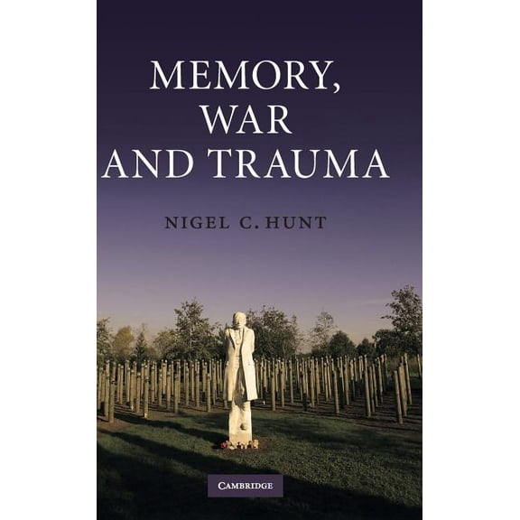 Memory, War and Trauma, (Hardcover)