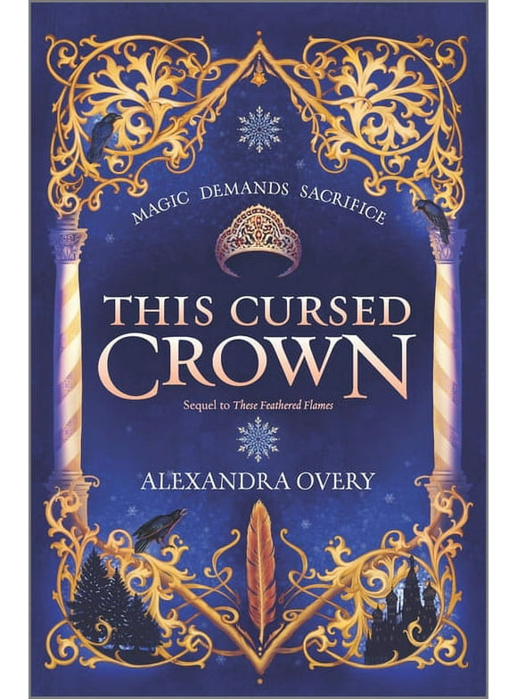 These Feathered Flames: This Cursed Crown (Hardcover)
