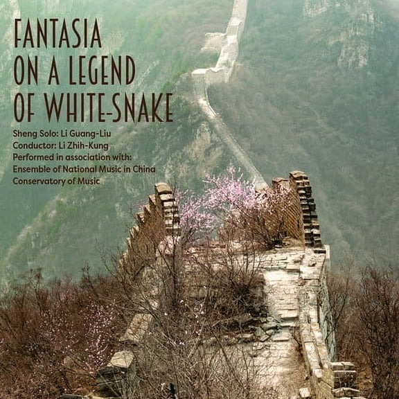 Li Gelang-Liu & Ensemble of National Music - Fantasia On A Legend Of White Snake - Music & Performance - CD