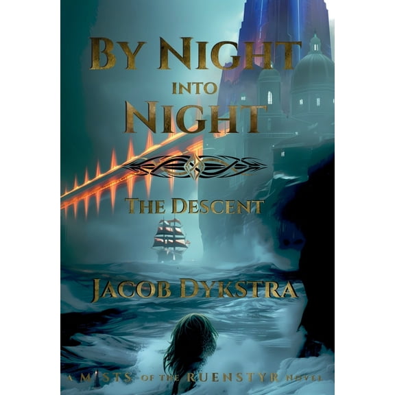 By Night Into Night: The Descent, (Hardcover)