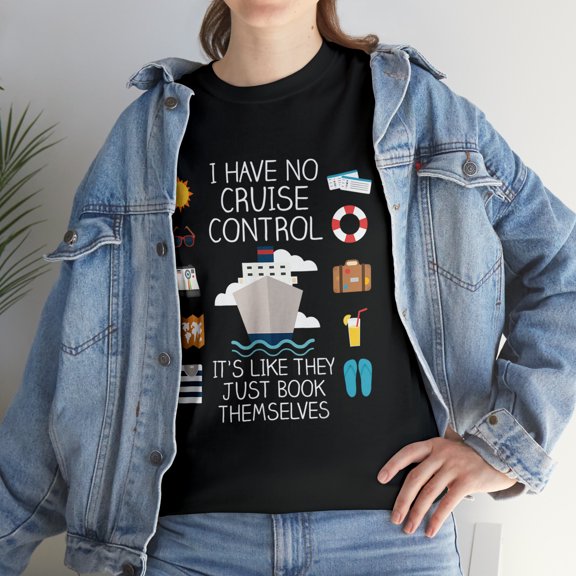 I Have No Cruise Control Cruise T-Shirt
