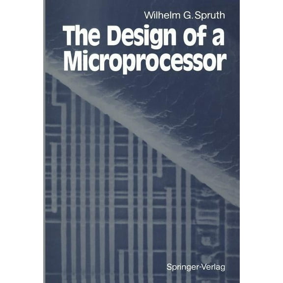 The Design of a Microprocessor, (Paperback)