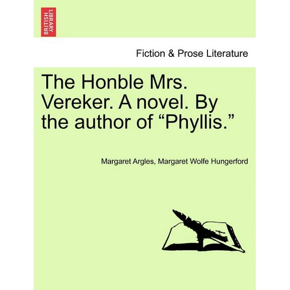 The Honble Mrs. Vereker. a Novel. by the Author of Phyllis. (Paperback)