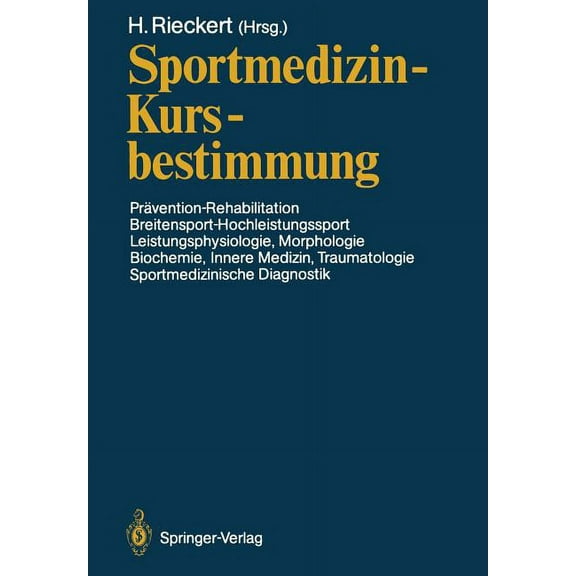 Sportmedizin -- Kursbestimmung: Prävention -- Rehabilitation, Breitensport-Hochleistungssport, Leistungsphysiologie, Mor, (Paperback)