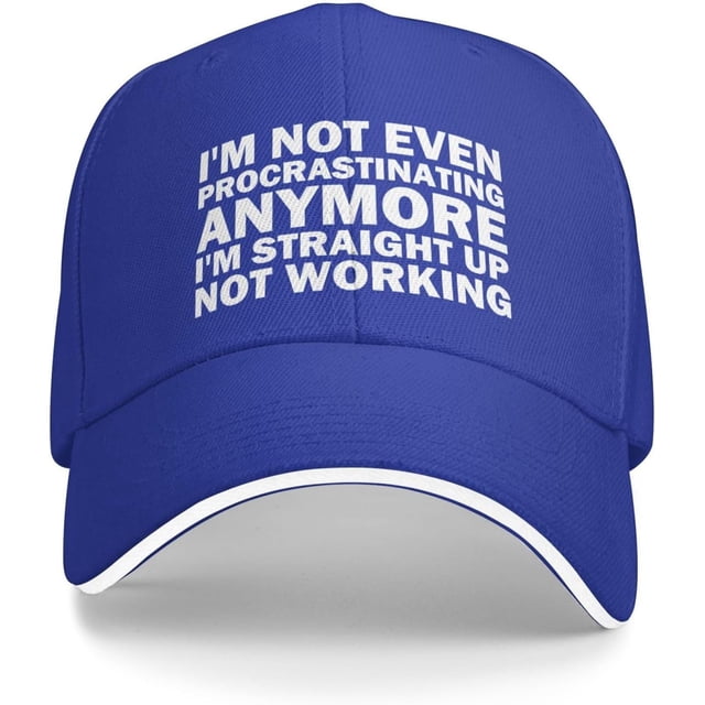 I'm Not Even Procrastinating Anymore I'm Straight Up Not Working Hat for Men Dad Hats Funny Hats