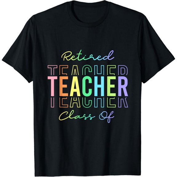 Funny Teacher Shirt Retired Teacher Retirement for Men Women T-Shirt Black Small