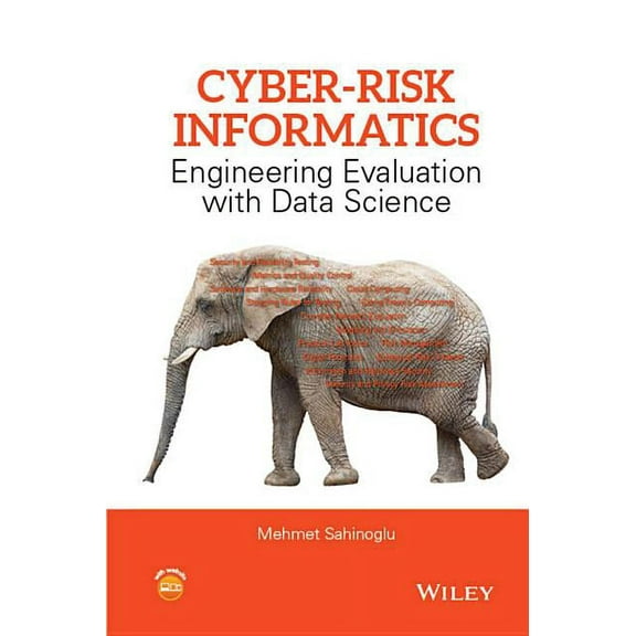 Cyber-Risk Informatics: Engineering Evaluation with Data Science, (Hardcover)