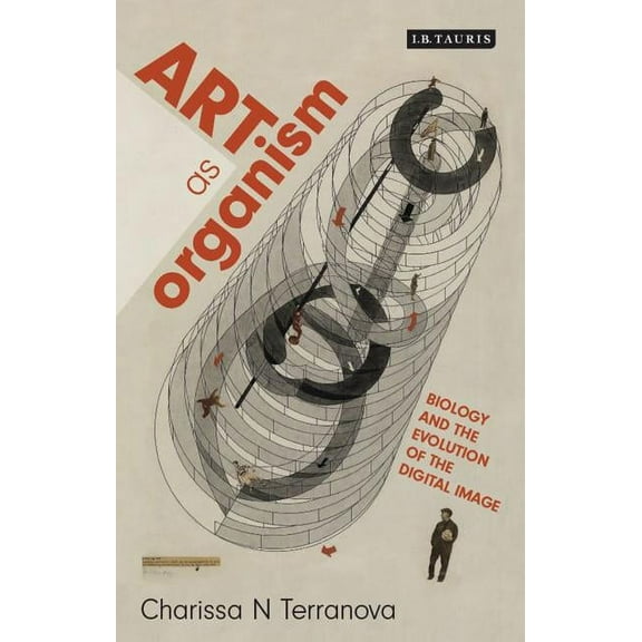 International Library of Modern and Cont Art as Organism: Biology and the Evolution of the Digital Image, (Hardcover)
