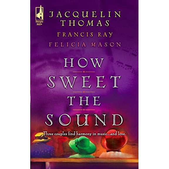 Pre-Owned How Sweet the Sound: Make a Joyful Noise/Then Sings My Soul/Heart Songs (Love Inspired Romance 3-in-1), 9780373785346, 0373785348, Paperback, Original edition