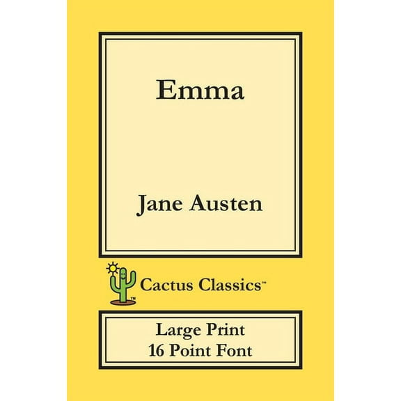 Cactus Classics Large Print Emma (Cactus Classics Large Print): 16 Point Font; Large Text; Large Type, (Paperback)