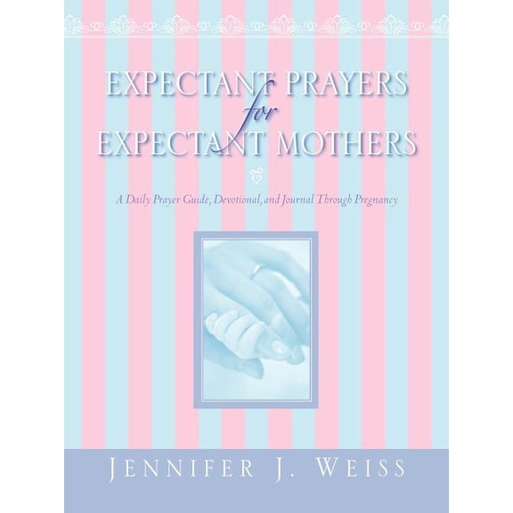 Expectant Prayers for Expectant Mothers, (Paperback)