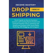 Dropshipping: 2 in 1: The A-Z guide on the Art of Product Research, Creating Passive Income, Financial Freedom with E-co, (Hardcover)