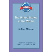 American History Now: The United States in the World (Paperback)