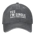 thumbnail image 2 of FASHOFT Baseball Cap Yes I'm Single Slogan Print Adult Unisex Adjustable Buckle Casual Streetwear Daily Outdoor Sun Visor Lightweight Womens Hats & Caps Grey One Size, 2 of 2