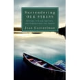 thumbnail image 1 of Pre-Owned Surrendering Our Stress: Prayers to Calm the Soul and Strengthen the Spirit (Paperback) 1593251548 9781593251543, 1 of 1