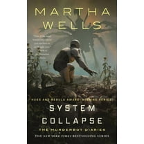 Murderbot Diaries System Collapse: The Murderbot Diaries, Book 7, (Hardcover)