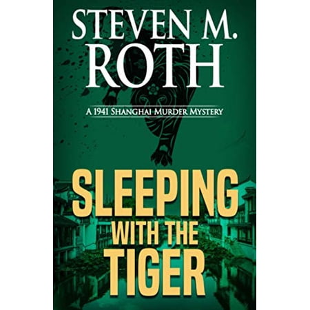 Pre-Owned SLEEPING WITH THE TIGER: A 1941 Shanghai Murder Mystery (Sun-jin Mysteries) 9781732874848 1732874840 Paperback