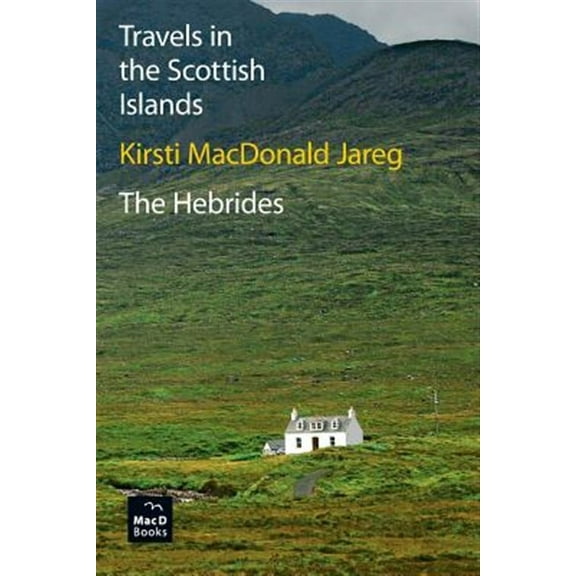 Travels in the Scottish Islands. The Hebrides (Paperback)