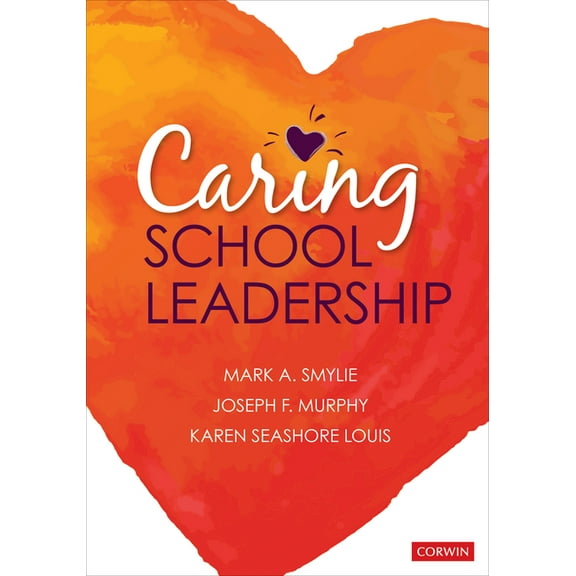 Caring School Leadership, (Paperback)